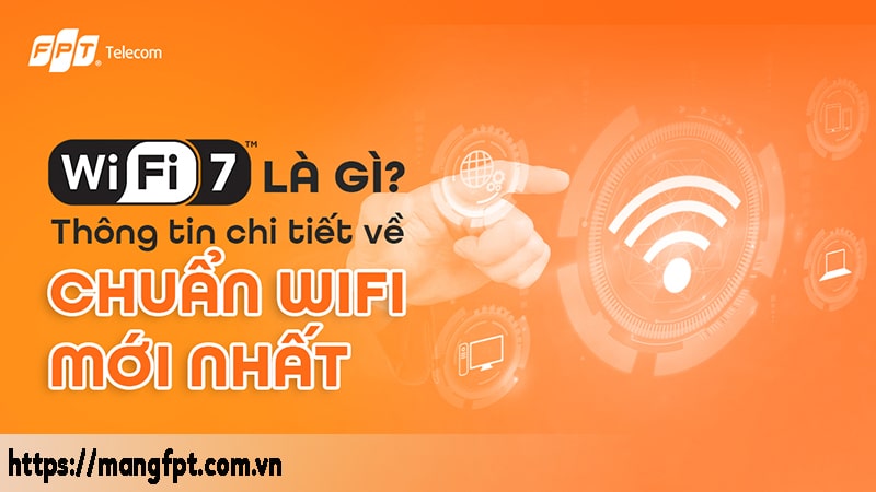 Gói cước Wifi 7 FPT